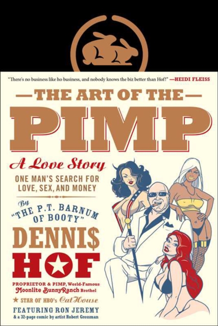 The Art Of The Pimp : One Man's Search for Love, Sex, and Money, Hardback Book