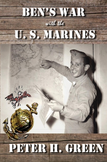 Ben's War with the U. S. Marines, Paperback / softback Book