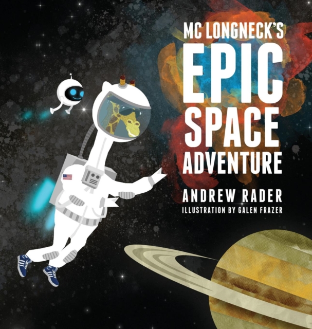 MC Longneck's Epic Space Adventure, Hardback Book