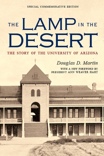 The Lamp in the Desert : The Story of the University of Arizona, Paperback / softback Book