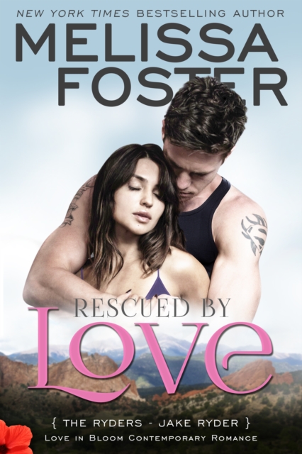 Rescued by Love (Love in Bloom: The Ryders) : Jake Ryder, Paperback / softback Book