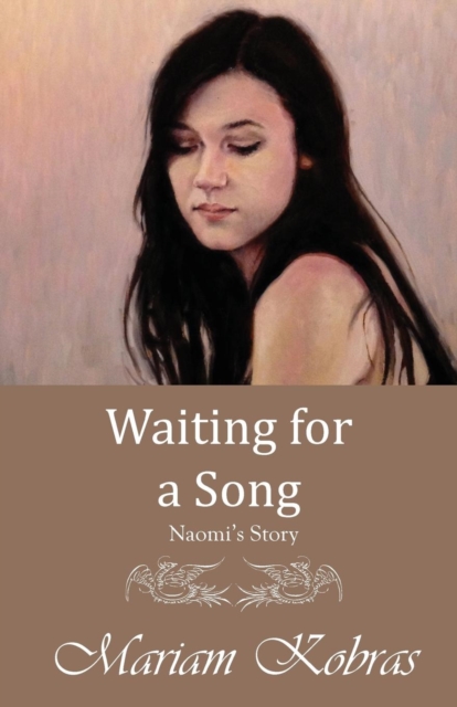 Waiting for a Song, Naomi's Story, Paperback / softback Book