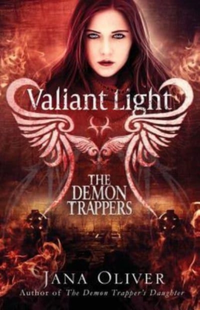 Valiant Light : A Demon Trappers Novel, Paperback / softback Book