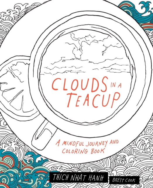 Clouds in a Teacup : A Mindful Journey and Coloring Book, Paperback / softback Book