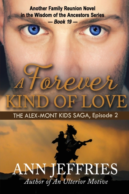 A Forever Kind of Love : The Alex-Mont Kids Saga, Episode 2, Paperback / softback Book