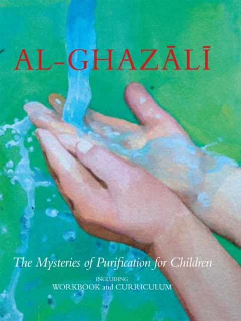 Al-Ghazali : The Mysteries of Purification for Children, including Workbook, Hardback Book