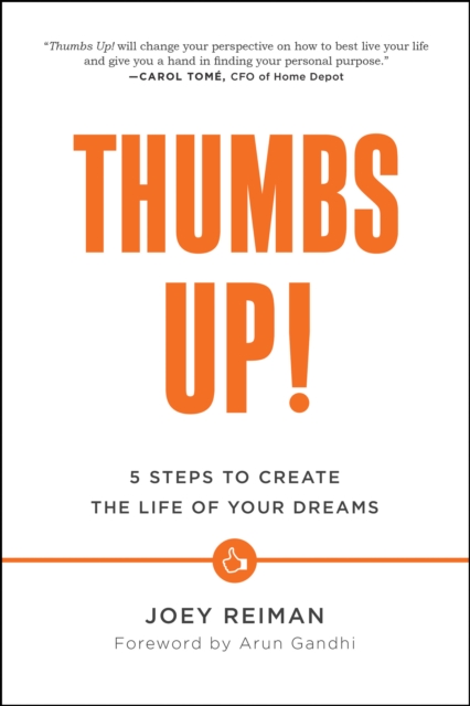 Thumbs Up! : Five Steps to Create the Life of Your Dreams, Hardback Book