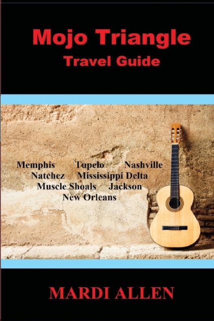 Mojo Triangle Travel Guide, Paperback / softback Book