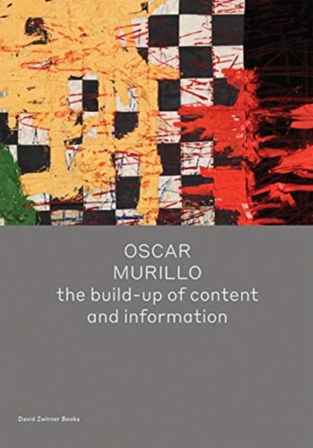 Oscar Murillo: the build-up of content and information, Hardback Book