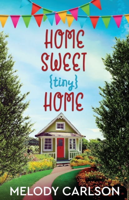 Home Sweet Tiny Home, Paperback / softback Book