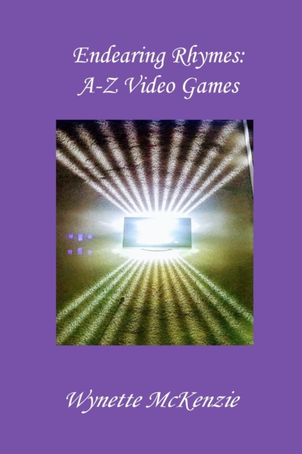 Endearing Rhymes A-Z Video Games, Paperback / softback Book