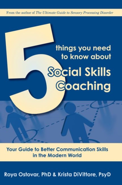 5 Things You Need to Know About Social Skills Coaching : Your Guide to Better Communication Skills in the Modern World, Paperback / softback Book