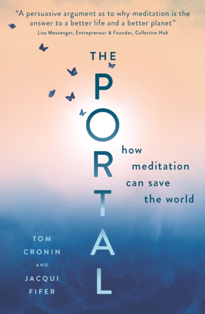 The Portal : How Meditation Can Save the World, Paperback / softback Book