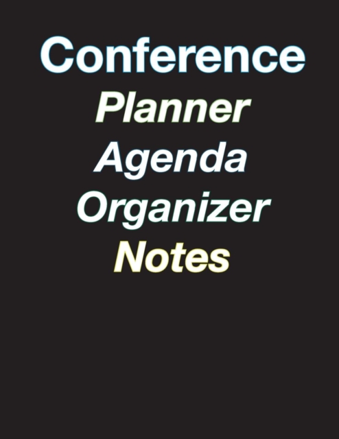 Large Color Coded 5-Day Conference Planner/Organizer/Agenda/Note-Taking - 8.5 x 11 - 44 pages, Paperback / softback Book