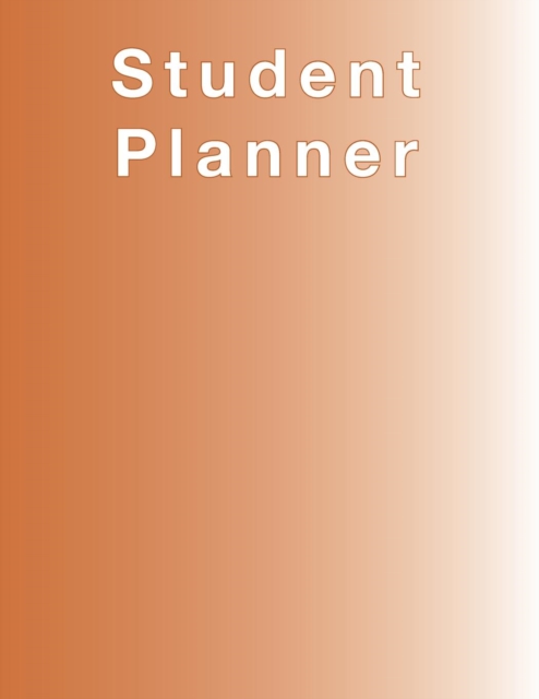 Burnt Orange Planner, Agenda, Organizer for Students, (Undated) Large 8.5 X 11, Weekly View, Monthly View, Yearly View, Paperback / softback Book