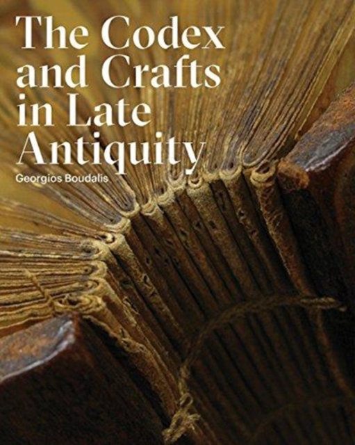 The Codex and Crafts in Late Antiquity, Paperback / softback Book