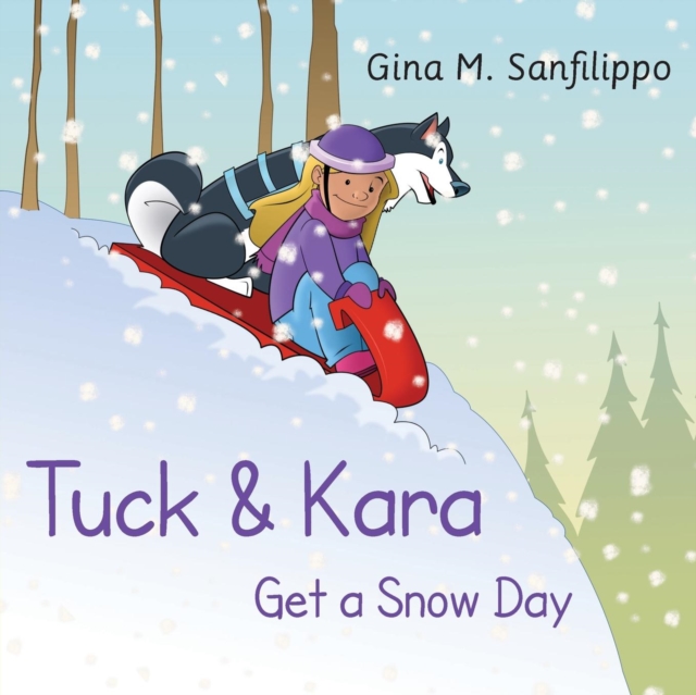 Tuck & Kara Get a Snow Day, Paperback / softback Book
