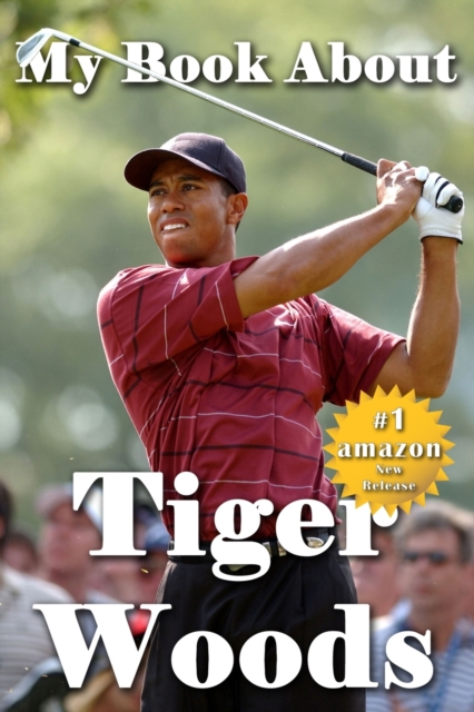 My Book About Tiger Woods, Paperback / softback Book