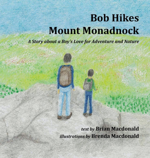 Bob Hikes Mount Monadnock, Hardback Book