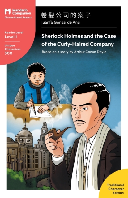 Sherlock Holmes and the Case of the Curly-Haired Company : Mandarin Companion Graded Readers Level 1, Traditional Character Edition, Paperback / softback Book