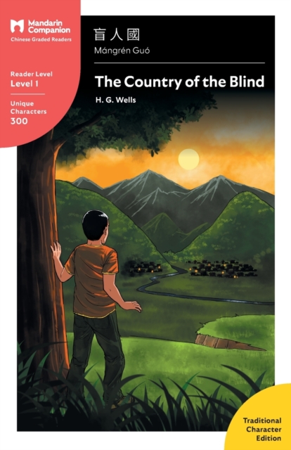 The Country of the Blind : Mandarin Companion Graded Readers Level 1, Traditional Character Edition, Paperback / softback Book