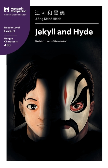 Jekyll and Hyde : Mandarin Companion Graded Readers Level 2, Simplified Chinese Edition, Paperback / softback Book
