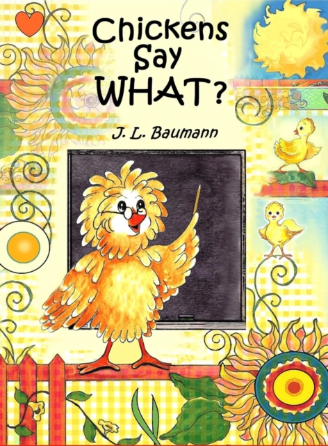 Chickens Say What?, Hardback Book