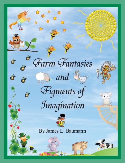 Farm Fantasies and Figments of Imagination, Paperback / softback Book