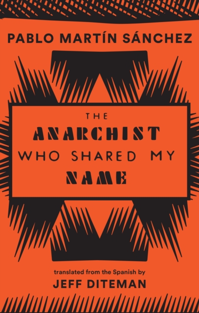 The Anarchist Who Shared My Name, Paperback / softback Book