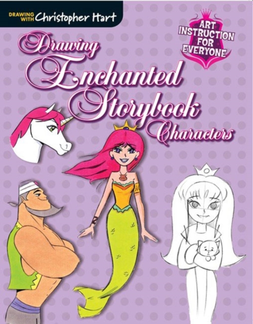 Drawing Enchanted Storybook Characters, Paperback / softback Book