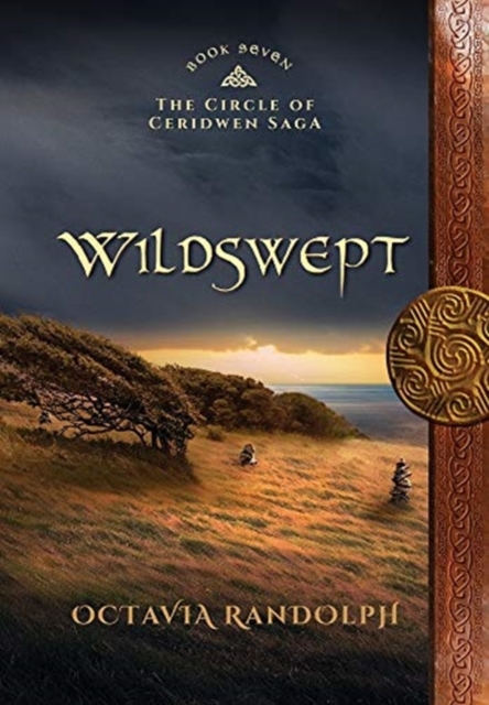 Wildswept : Book Seven of The Circle of Ceridwen Saga, Hardback Book