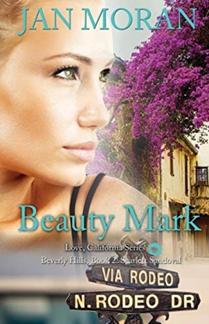 Beauty Mark (A Love, California Series Novel, Book 2), Paperback / softback Book