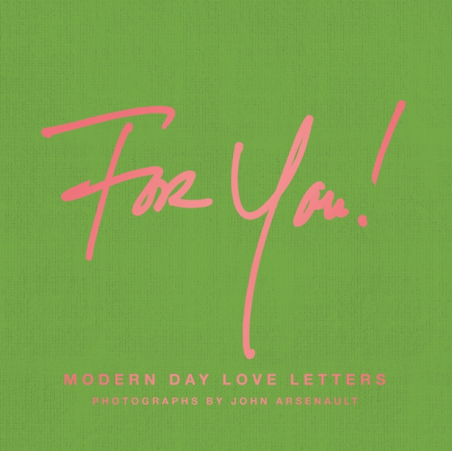 For You! : Modern Day Love Letters, Hardback Book