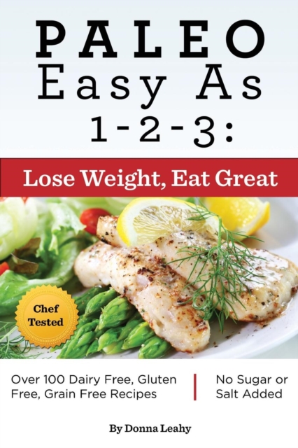 Paleo Easy as 1-2-3 : Lose Weight, Eat Great, Paperback / softback Book