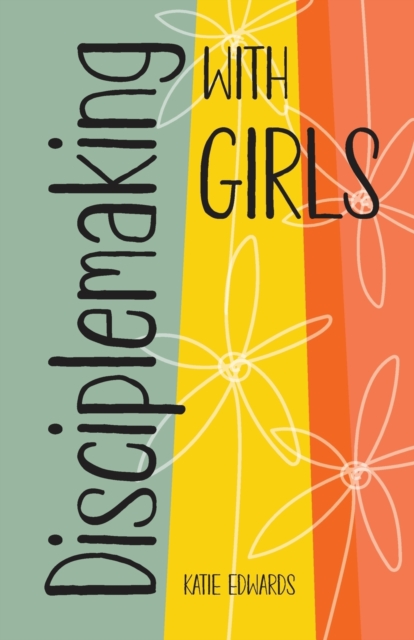 Disciplemaking with Girls, Paperback / softback Book