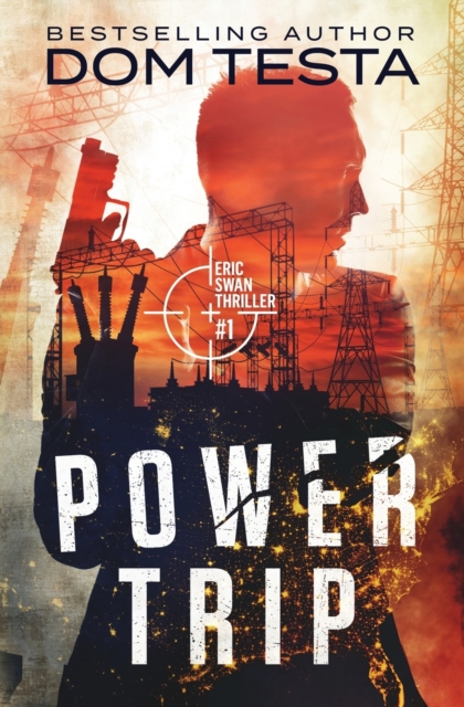 Power Trip : Eric Swan Thriller #1, Paperback / softback Book