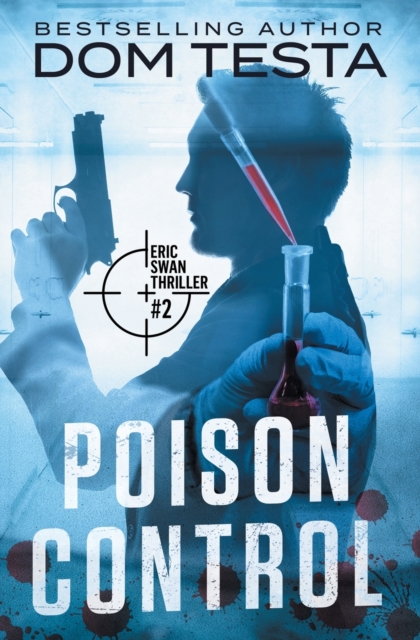 Poison Control : Eric Swan Thriller #2, Paperback / softback Book