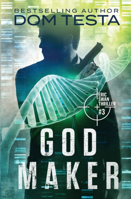 God Maker : Eric Swan Thriller #3, Paperback / softback Book