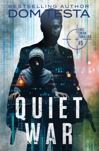 Quiet War : Eric Swan Thriller #5, Paperback / softback Book