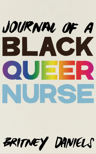 Journal of a Black Queer Nurse, EPUB eBook