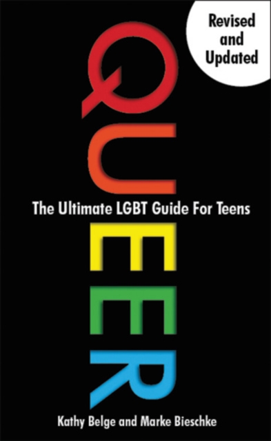 Queer : The Ultimate LGBT Guide for Teens, Paperback / softback Book