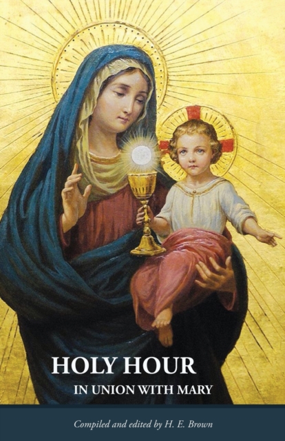 Holy Hour in Union with Mary, Paperback / softback Book