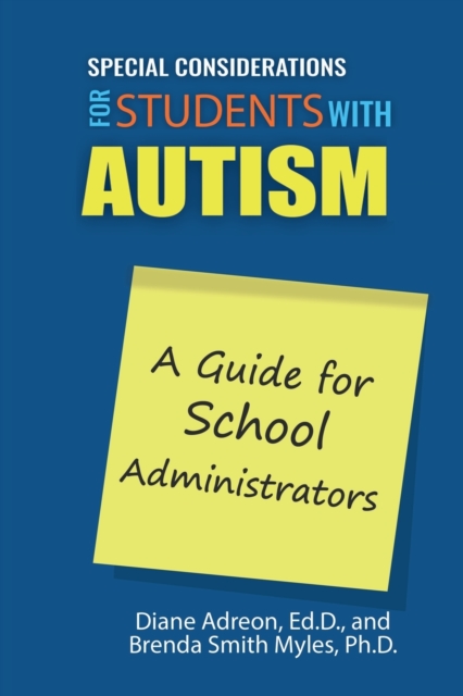 Special Considerations for Students with High-Functioning Autism Spectrum Disorder : A Guide for School Administrators, Paperback / softback Book