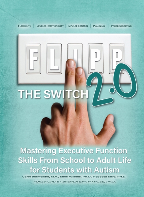 FLIPP The Switch 2.0 : Mastering Executive Function Skills from School to Adult Life for Students with Autism, Paperback / softback Book