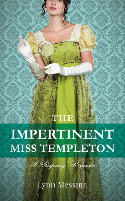 The Impertinent Miss Templeton : A Regency Romance, Paperback / softback Book