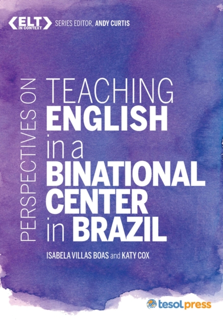 Perspectives on Teaching English in a Binational Center in Brazil, Paperback / softback Book
