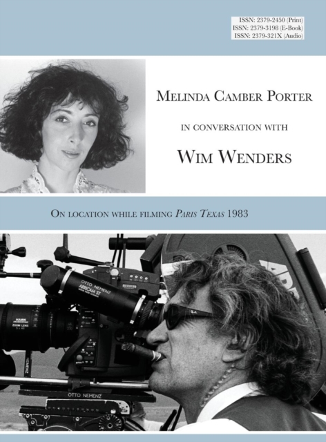 Melinda Camber Porter in Conversation with Wim Wenders : On the Film Set of Paris Texas 1983, Vol 1, No 3, Hardback Book
