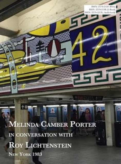 Melinda Camber Porter in Conversation with Roy Lichtenstein : New York Green Street Mural 1983, Vol 1, No 2, Hardback Book
