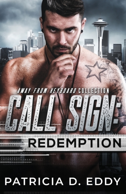 Call Sign : Redemption: An Away From Keyboard Romantic Suspense Standalone, Paperback / softback Book