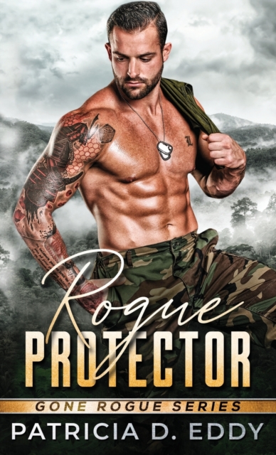 Rogue Protector : A Gone Rogue Romantic Suspense Standalone, Hardback Book
